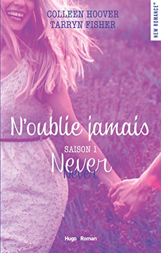 Stock image for NEVER NEVER T.01 : N'OUBLIE JAMAIS for sale by Better World Books