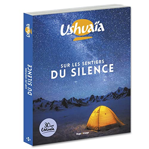 Beispielbild fr Ushuaa sur les sentiers du silence - 30 ans Ushuaa zum Verkauf von Ammareal