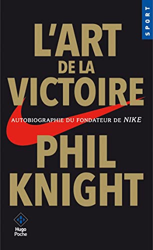 Imagen de archivo de L'art de la victoire - Autobiographie du fondateur de NIKE a la venta por Librairie Th  la page