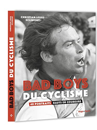 Imagen de archivo de Bad boys du cyclisme - 40 portraits hauts en coureurs a la venta por medimops