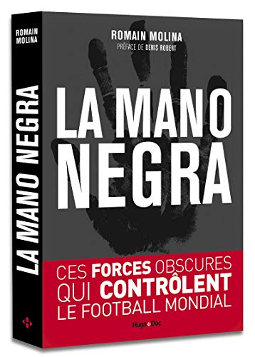 Beispielbild fr La mano negra - Ces forces obscures qui contr lent le football mondial zum Verkauf von WorldofBooks
