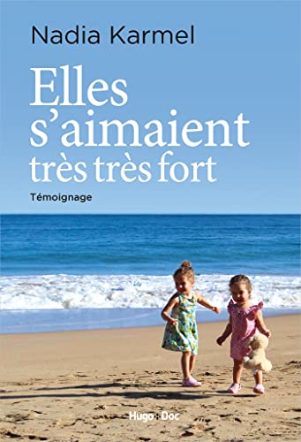 Beispielbild fr Elles s'aimaient trs trs fort zum Verkauf von Ammareal