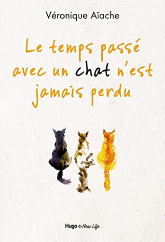 Stock image for Le temps pass avec un chat n'est jamais perdu for sale by Ammareal