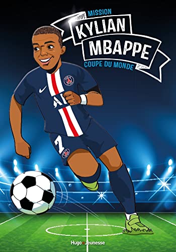 9782755648492: Tous champions ! Kylian Mbapp - Mission coupe du monde: Mission coupe du monde