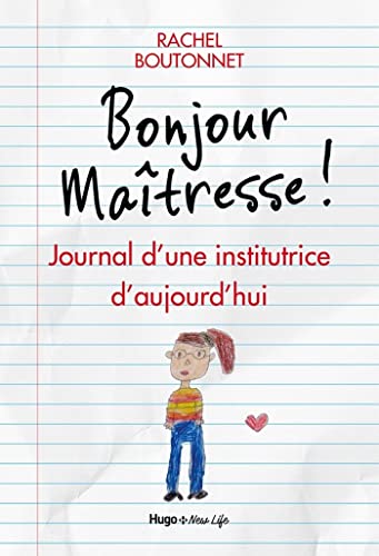 Stock image for Bonjour Matresse ! : Journal D'une Institutrice D'aujourd'hui for sale by RECYCLIVRE