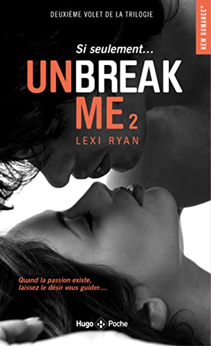 9782755662993: Unbreak me - Tome 2 Si seulement...