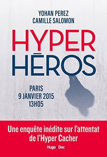 Stock image for Hyper Hros : Paris, 9 Janvier 2015, 13 H 05 for sale by RECYCLIVRE
