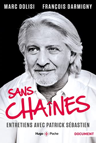 Stock image for Sans Chanes : Entretiens Avec Patrick Sbastien for sale by RECYCLIVRE