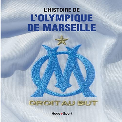 9782755685015: L'histoire de l'Olympique de Marseille