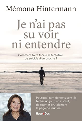 Imagen de archivo de Je n'ai pas su voir ni entendre: Comment faire face  la tentative de suicide d'un proche a la venta por WorldofBooks