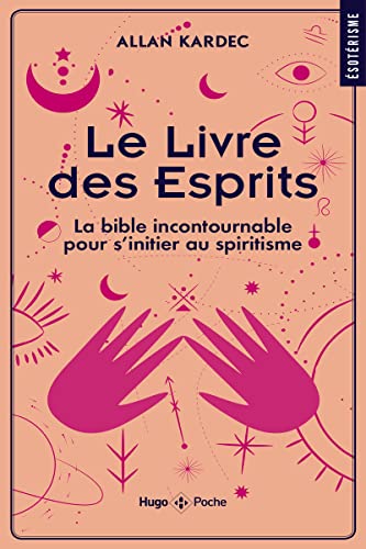 Beispielbild fr Le livre des Esprits - La Bible incontournable pour s'initier au spiritisme zum Verkauf von medimops