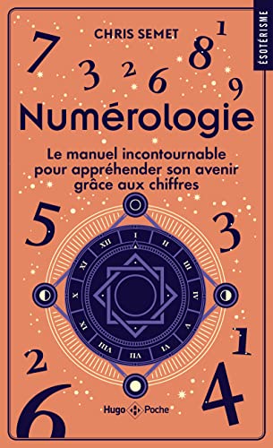 9782755696394: Numrologie: Le manuel incontournable pour apprhender son avenir grce aux chiffres