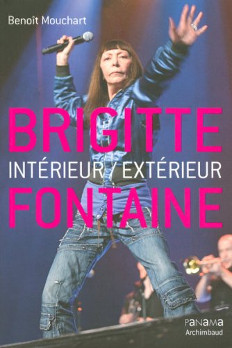 Beispielbild fr Brigitte Fontaine : Intrieur-extrieur zum Verkauf von RECYCLIVRE