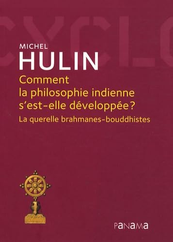 9782755700947: Comment la philosophie indienne s'est-elle dveloppe?: la querelle brahmanes-bouddhistes