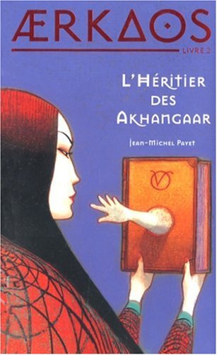 Imagen de archivo de Aerkaos, Tome 2 : L'Hritier Akhangaar a la venta por Ammareal