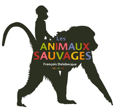 9782755702453: Les animaux sauvages