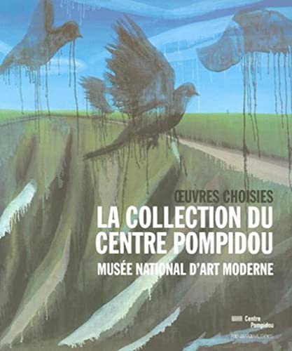 Beispielbild fr La collection du Centre Pompidou: Muse national d'art moderne, oeuvres choisies zum Verkauf von Ammareal