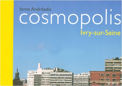 Imagen de archivo de Cosmopolis : Ivry-sur-Seine a la venta por medimops