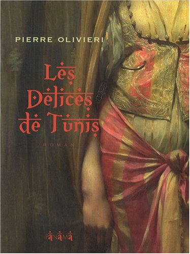 Beispielbild fr Les dlices de Tunis zum Verkauf von Chapitre.com : livres et presse ancienne