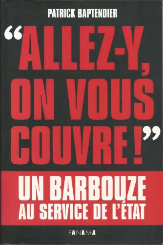 9782755703573: "Allez-y, on vous couvre ! " Un barbouze au service de l'Etat