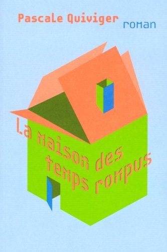 Beispielbild fr La maison des temps rompus zum Verkauf von Ammareal
