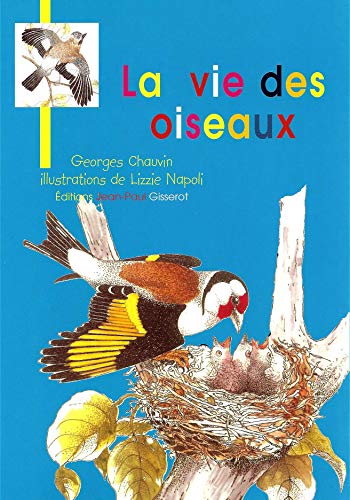 9782755800517: La Vie des Oiseaux