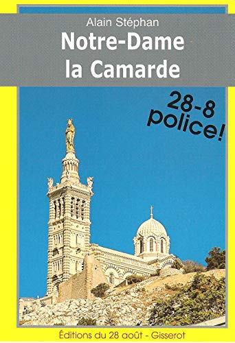 Imagen de archivo de Notre-Dame la Camarde 28-8 Police ! a la venta por Ammareal