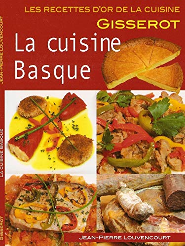 La cuisine basque (9782755801217) by Louvencourt, Jean-Pierre