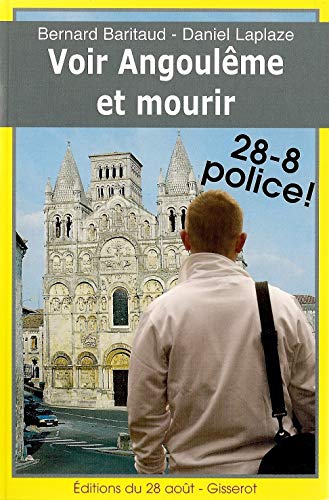 Stock image for Voir Angouleme et mourir - police 28-8 ! for sale by books-livres11.com