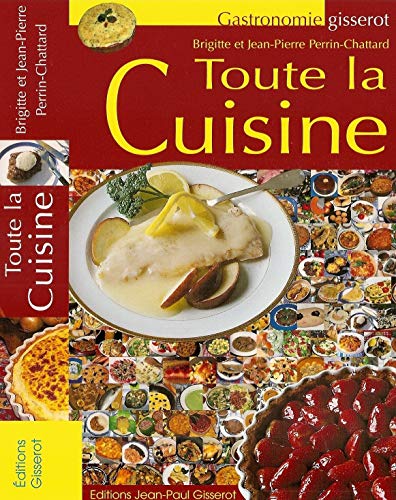 Stock image for Toute la cuisine Perrin-Chattard, Brigitte et Perrin-Chattard, Jean-Pierre for sale by BIBLIO-NET