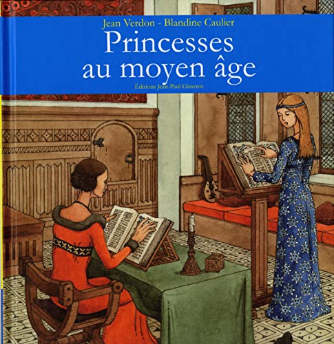 Imagen de archivo de Princesses au moyen ge a la venta por medimops