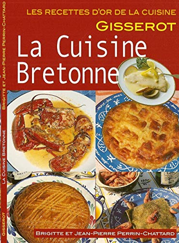Imagen de archivo de Cuisine Bretonne - RECETTES D'OR a la venta por Ammareal
