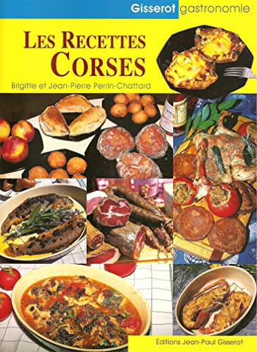 Stock image for les Recettes Corses [Broch] Perrin-Chattard, Brigitte et Perrin-Chattard, Jean-Pierre for sale by BIBLIO-NET