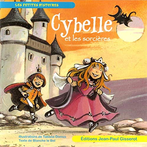 Beispielbild fr Cybelle et les sorcires Le Bel, Blanche et Domas, Tatiana zum Verkauf von BIBLIO-NET