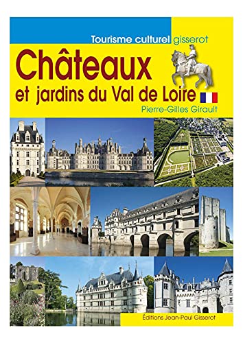 Beispielbild fr Chteaux et Jardins du Val de Loire zum Verkauf von medimops