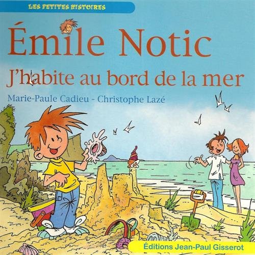 Beispielbild fr EMILE NOTIC : J'habite au bord de la mer zum Verkauf von Ammareal