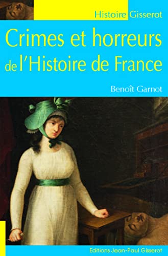 Beispielbild fr Crimes et horreurs de l'Histoire de France zum Verkauf von Ammareal