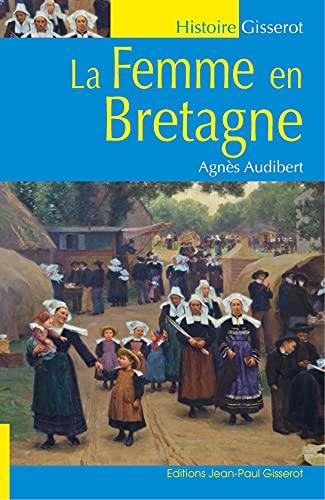 Stock image for La femme en Bretagne [Broch] Audibert, Agns for sale by BIBLIO-NET