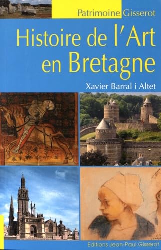 Stock image for Histoire de l'Art en Bretagne [Broch] Barral i Altet, Xavier for sale by BIBLIO-NET