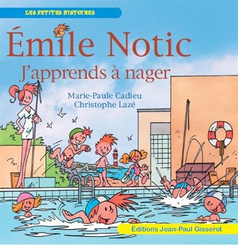 Beispielbild fr EMILE NOTIC: J'apprends  nager zum Verkauf von medimops