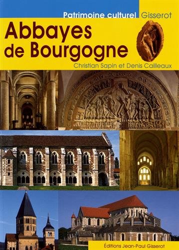 Beispielbild fr Les abbayes de Bourgogne zum Verkauf von medimops
