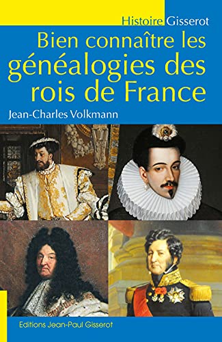 Stock image for Bien connatre les gnalogies des rois de France for sale by medimops