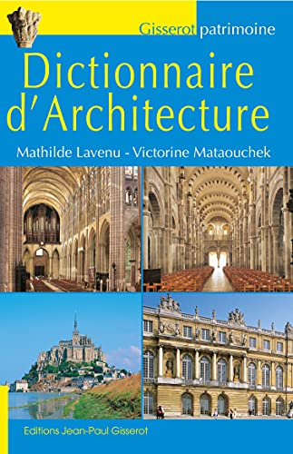 Imagen de archivo de Dictionnaire d'architecture Lavenu, Mathilde et Mataouchek, Victorine a la venta por BIBLIO-NET