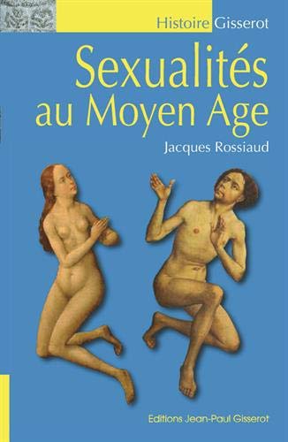 Stock image for Sexualits au Moyen ge, dition 2018 Rossiaud, Jacques for sale by BIBLIO-NET