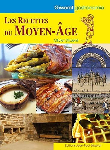 Beispielbild fr Les recettes du Moyen ge [Broch] Strahli, Olivier zum Verkauf von BIBLIO-NET