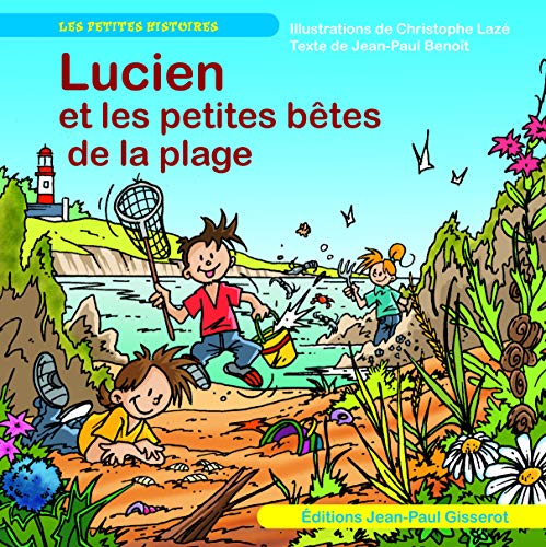 Beispielbild fr Lucien et les petites btes de la plage [Reli] Benot, Jean-Paul; Laz, Christophe et Berg, Bob zum Verkauf von BIBLIO-NET