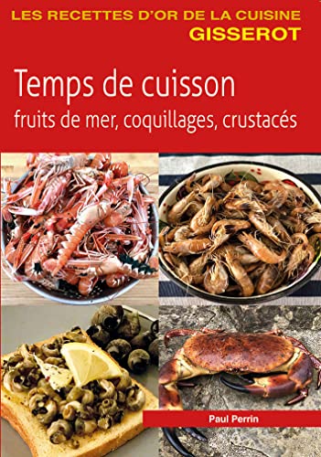 Imagen de archivo de Temps de Cuisson - Fruits de Mer, Coquillages, Crustaces a la venta por medimops