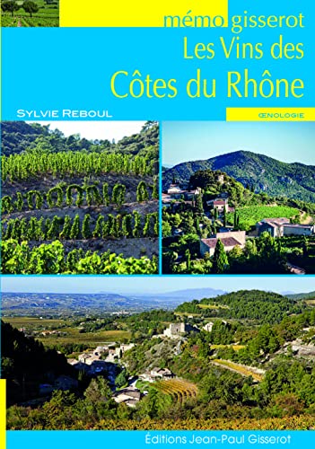 Beispielbild fr Les vins des Ctes du Rhne [Broch] Reboul, Sylvie zum Verkauf von BIBLIO-NET