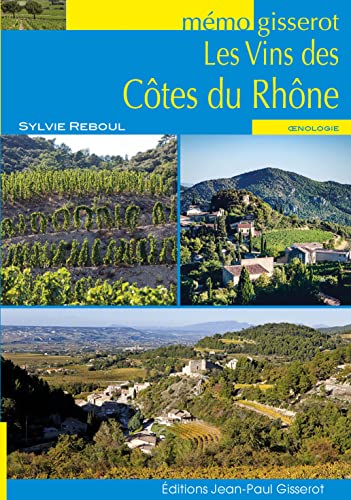 Imagen de archivo de Les vins des Ctes du Rhne [Broch] Reboul, Sylvie a la venta por BIBLIO-NET