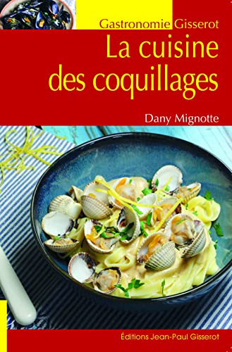 Beispielbild fr La cuisine des coquillages [Broch] Mignotte, Dany zum Verkauf von BIBLIO-NET
